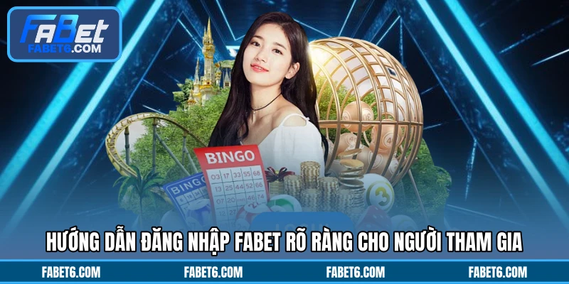 Hướng dẫn đăng nhập FABET rõ ràng cho người tham gia